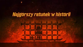 Najgorszy ratunek w historii