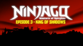 Episode 3 — King of Shadows