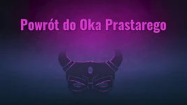 Powrót do Oka Prastarego