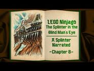 LEGO Ninjago- The Splinter in the Blind Man's Eye - A Splinter Narrated - Chapter 8