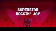On the title card of "Superstar Rockin' Jay"
