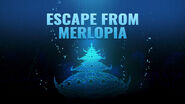 Escape from Merlopia