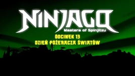 Sezon 1 Odcinek 13 Dzień Pożeracza Światów