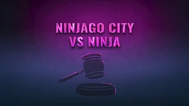 NINJAGO City VS. Ninja