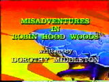 Misadventures in Robin Hood Woods