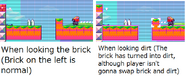 The comparison of how when an object is selected, a brick will turn into dirt when the player looks at it even if this brick is not selected