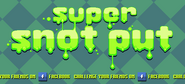 Super Snot Put