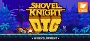 Shovel Knight Dig (in development)