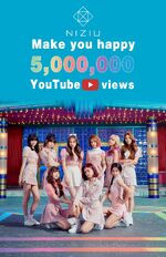 Make you happy 5 Million Views