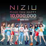 Make you happy 10 Million Views