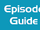 Episode Guide