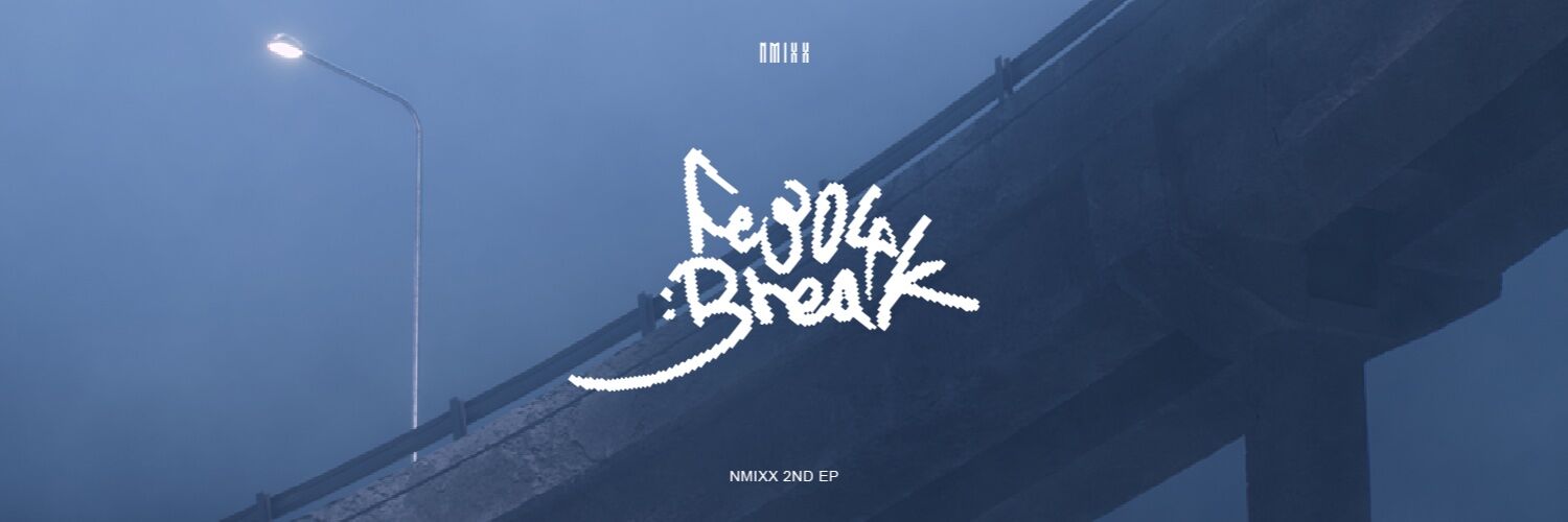 Fe3O4: BREAK | NMIXX Wiki | Fandom