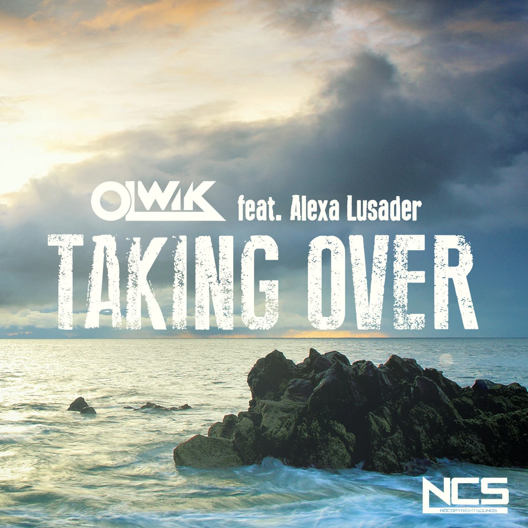 Taking Over | NoCopyrightSounds Wiki | Fandom
