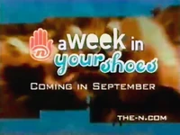 A "Week" in Your Shoes promo (during The N block)