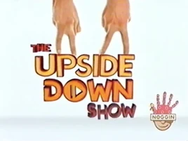 Noggin-The-Upside-Down-Show-title-card