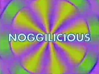Noggilicious