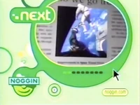 Noggin-Nick-News-up-next.jpg (146 KB) The show's "up next" bumper