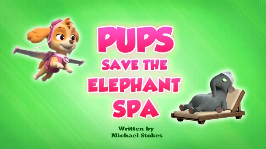 PAW Patrol/Pups Save the Elephant Spa / Pups Save an Underwater Otis