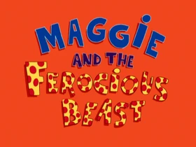 Maggie and the Ferocious Beast Title Card