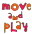Move and Play