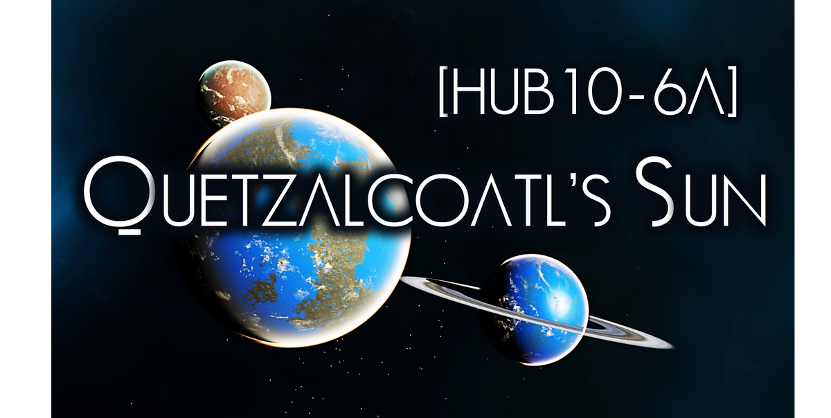 HUB10-6A Quetzalcoatl's Sun - No Man's Sky Wiki