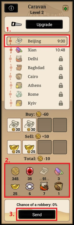 To send the Caravan to Beijing, select Beijing, select which items you want to sell (or none if you have enough Dinars), and tap "Send". There you can also see the chances of a robbery for the selected city. The "Total" can't exceed the amount of Dinars you have in your warehouse.