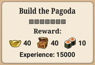 Build the Pagoda (in Quests).