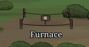 Furnace at lvl. 0.