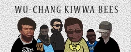 WU CHANG KIWWA BEES