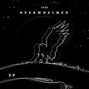 SANA OverwhelmedEP