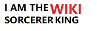 I Am The Sorcerer King Wiki