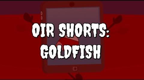 OIR_Shorts_-_"Goldfish"