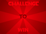 Challenge to Win