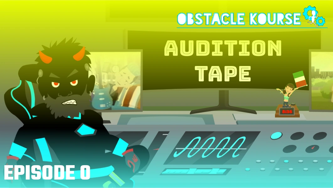 Audition Tapes (Obstacle Kourse Bonus Episode) Obstacle Kourse Wiki
