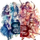 Promotional artwork for Octopath Traveler Break and Boost.