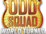 Odd Squad: World Turned Odd