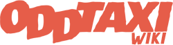 Odd Taxi Wiki - Fandom