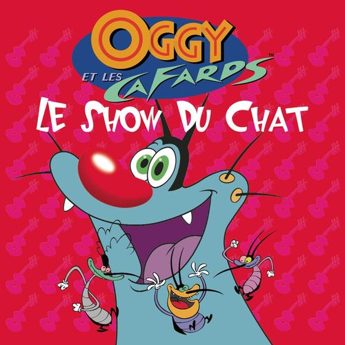 Oggy Et Les Cafards Le Show Du Chat Oggy And The Cockroaches Wiki Fandom