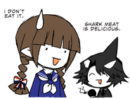 Idate: "Shark meat is delicious!" Wadanohara: "I don't eat it."