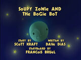 Soupy Zowie and the Bogey Bot