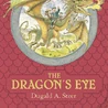The Dragonology Chronicles Volume One: The Dragon's Eye