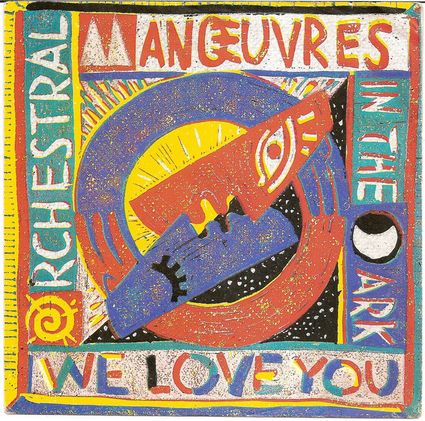 We Love You, Orchestral Manoeuvres in the Dark Wiki