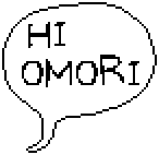 "HI OMORI"