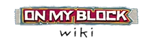 On My Block Wiki Wordmark