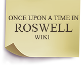 Once Upon A Time In Roswell Wiki