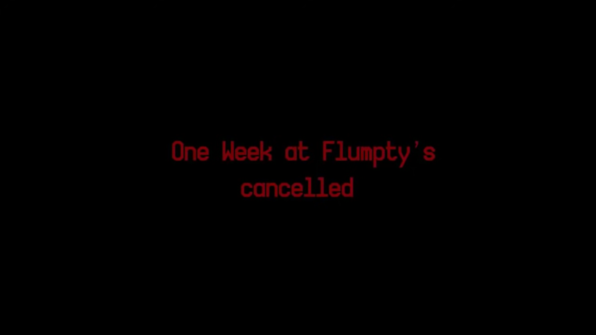 ONE NIGHT AT FLUMPTY'S 2 [COMPLETED] - SUCH A BEAUTIFUL GAME! 