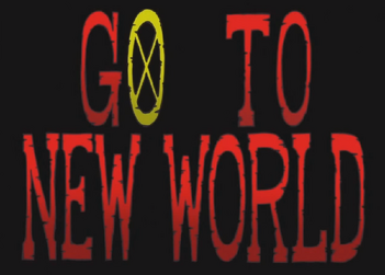 GO TO NEW WORLD