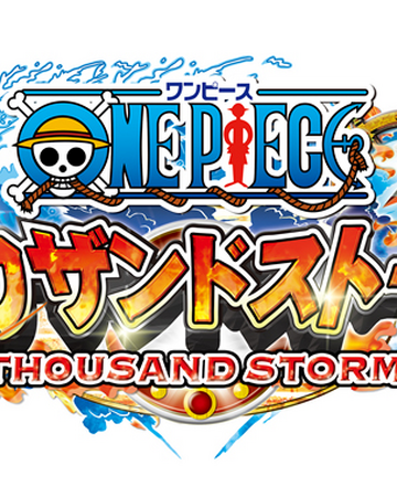 One Piece Thousand Storm One Piece Wiki Fandom