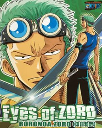 Eyes Of Zoro One Piece Wiki Fandom Eyes Of Zoro One Piece Wiki Fandom