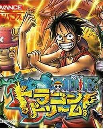 One Piece Dragon Dream One Piece Wiki Fandom